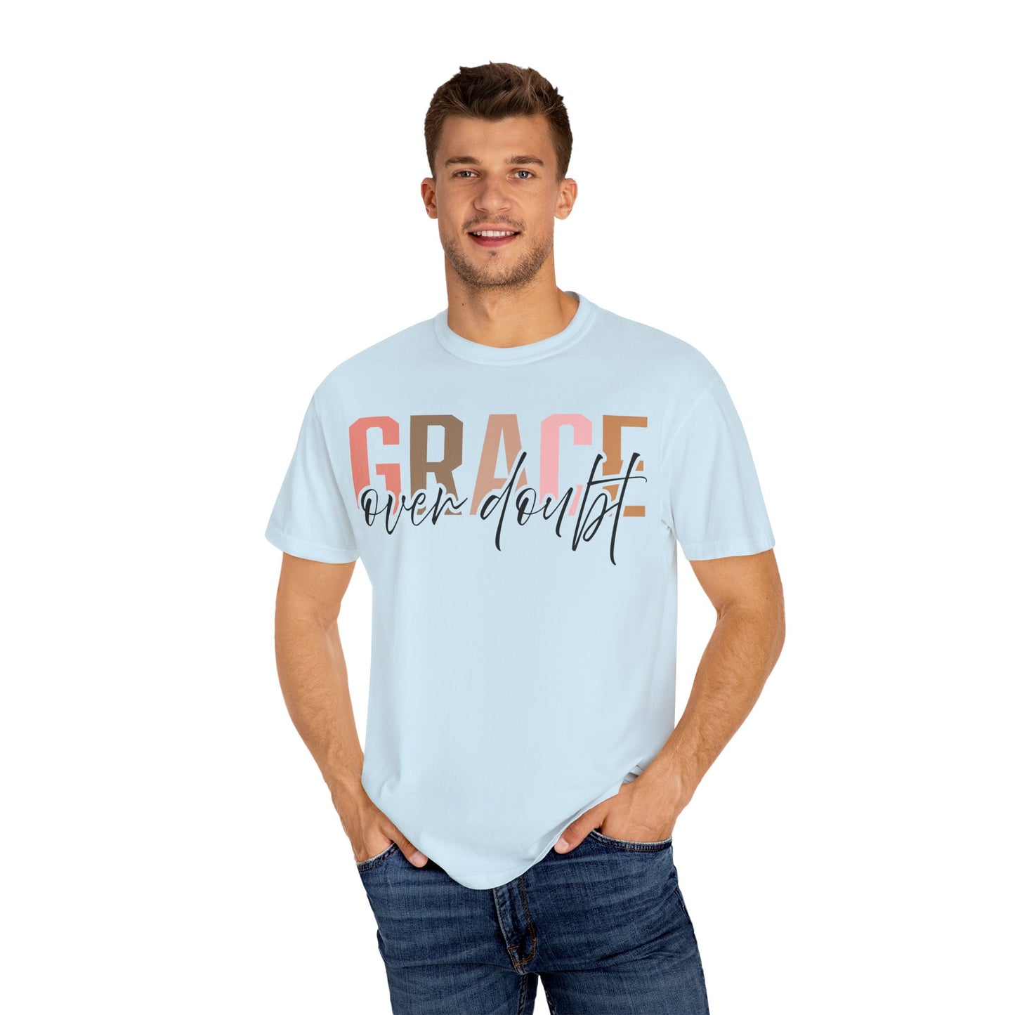 Grace Over Doubt T-Shirt - Unisex Garment-Dyed Tee, Inspirational Quote Shirt