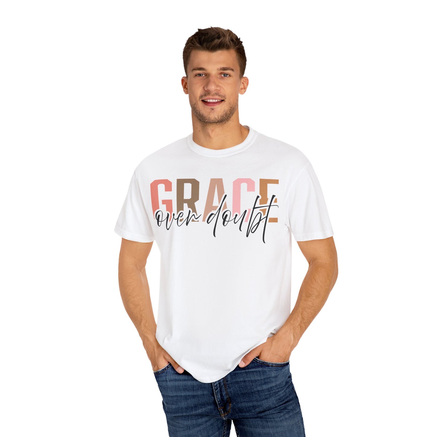 Grace Over Doubt T-Shirt - Unisex Garment-Dyed Tee, Inspirational Quote Shirt