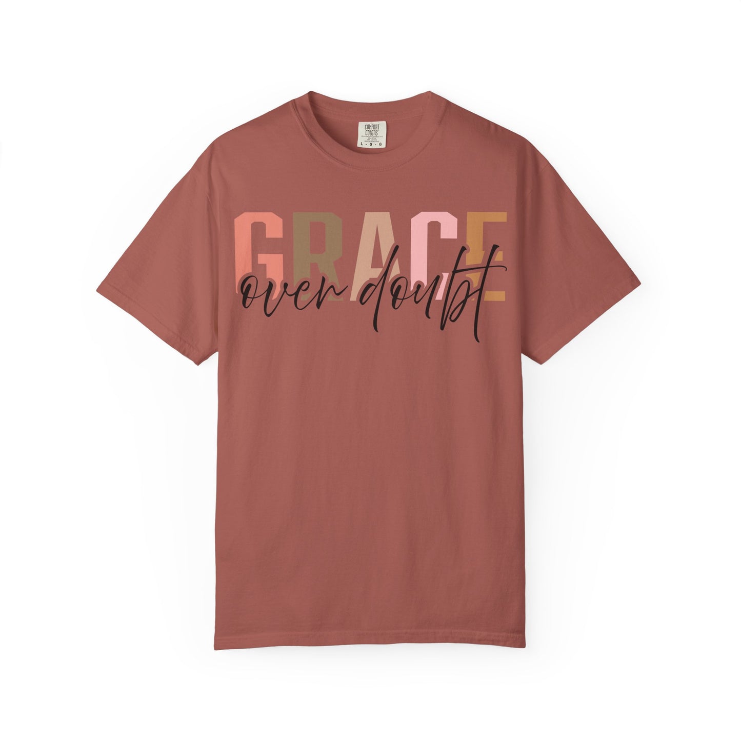 Grace Over Doubt T-Shirt - Unisex Garment-Dyed Tee, Inspirational Quote Shirt