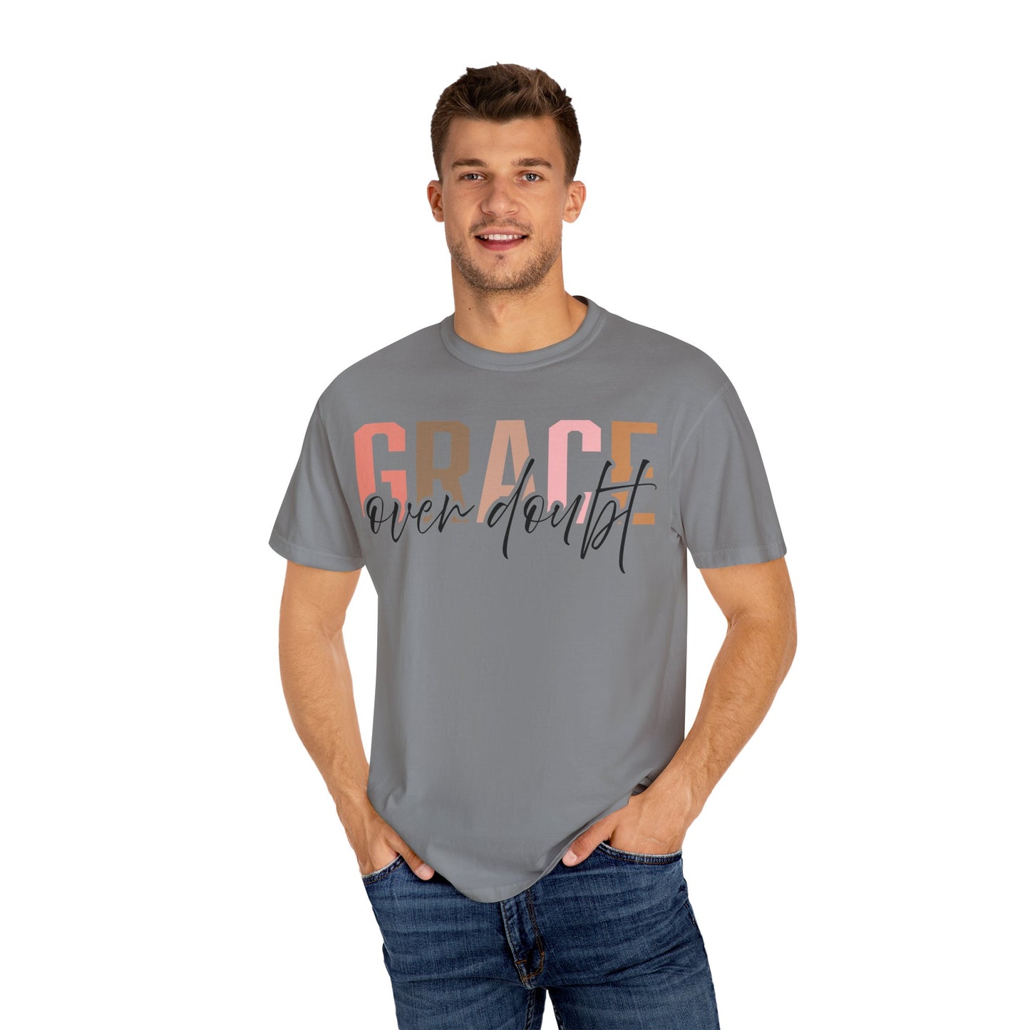 Grace Over Doubt T-Shirt - Unisex Garment-Dyed Tee, Inspirational Quote Shirt