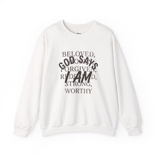 God Says I Am Christian Faith Sweatshirt