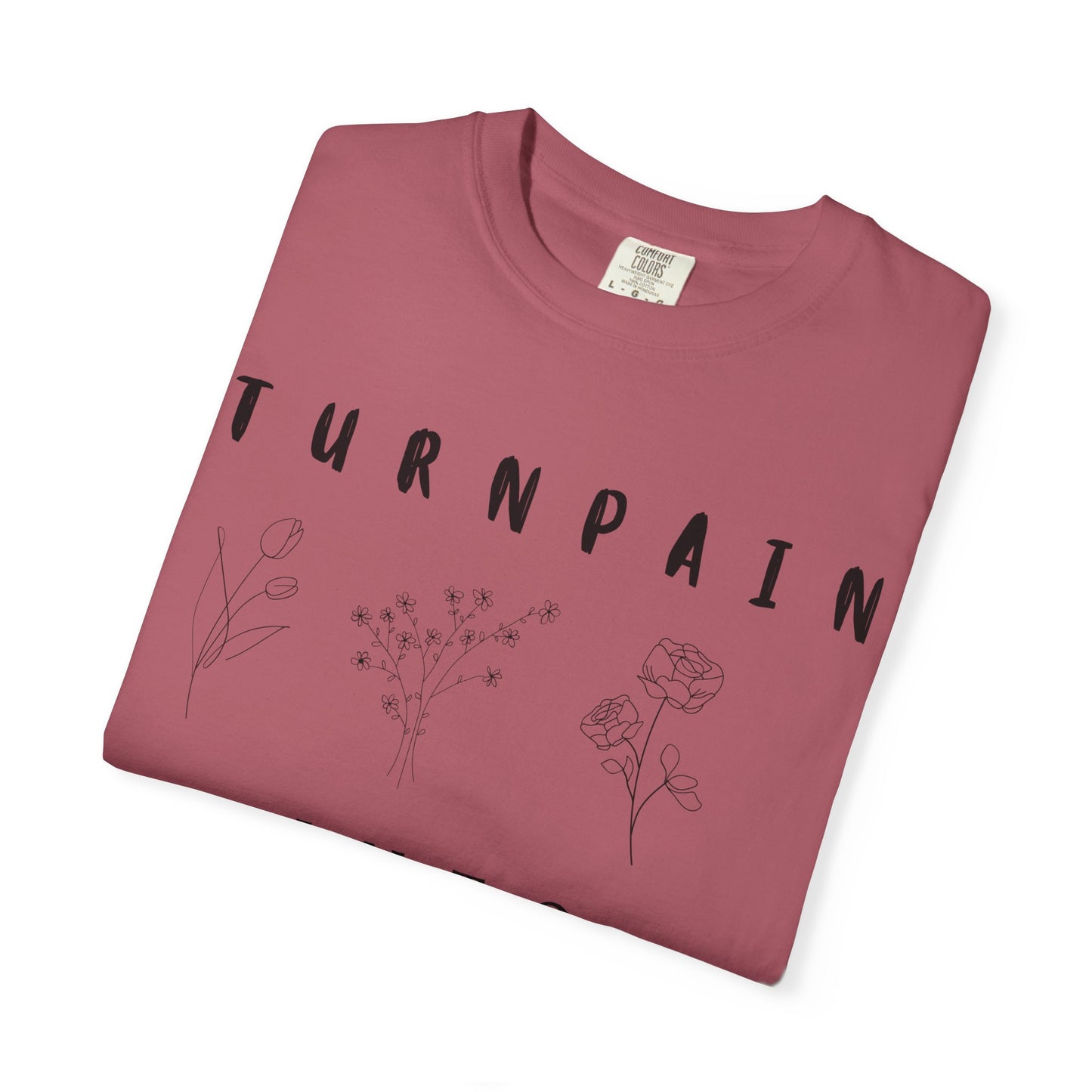 Empowerment Unisex Tee | Turn Pain into Power Women T-Shirt