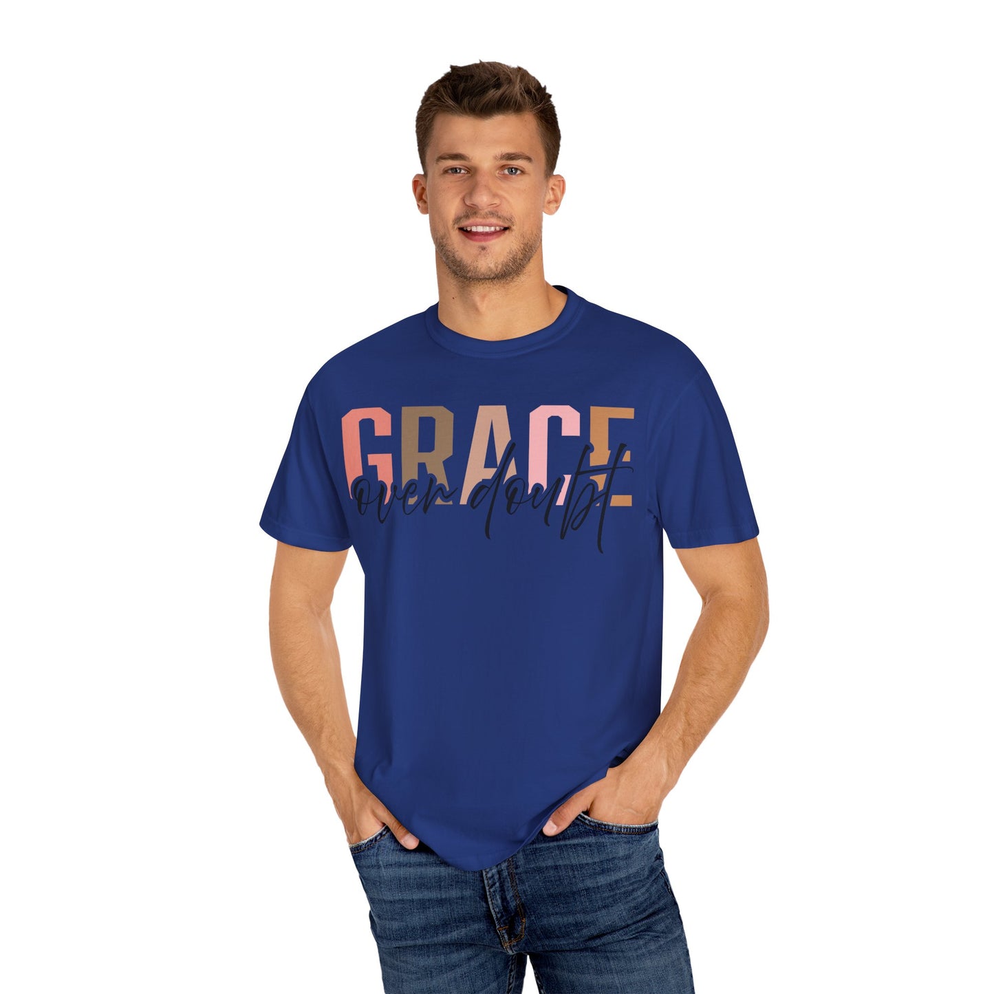 Grace Over Doubt T-Shirt - Unisex Garment-Dyed Tee, Inspirational Quote Shirt