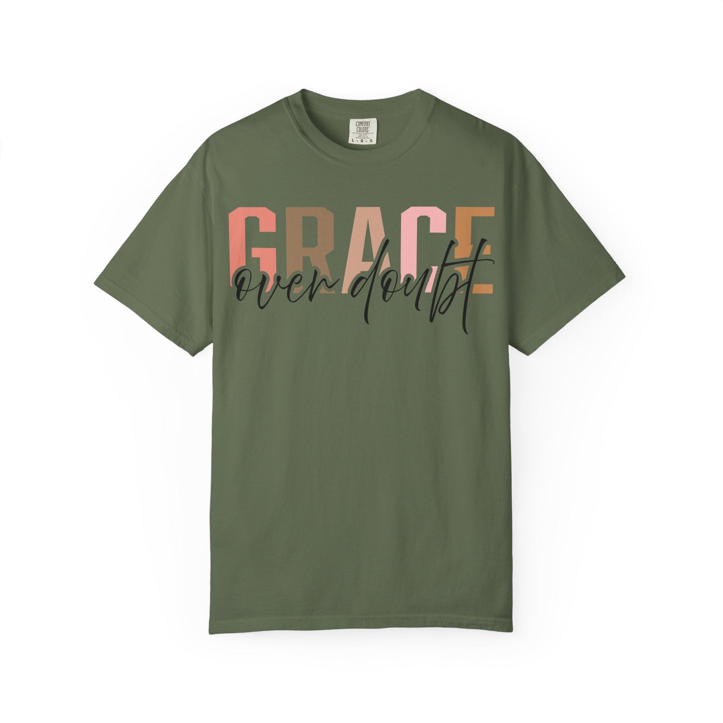 Grace Over Doubt T-Shirt - Unisex Garment-Dyed Tee, Inspirational Quote Shirt
