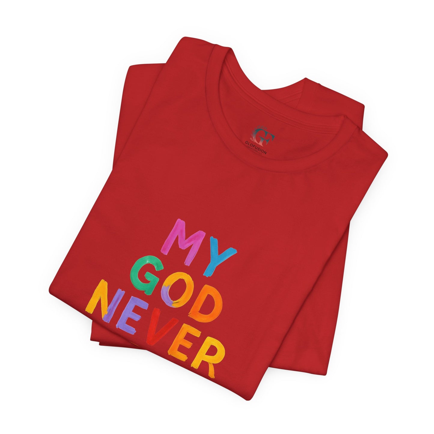 Colorful My God Never Sleeps Inspirational T-Shirt