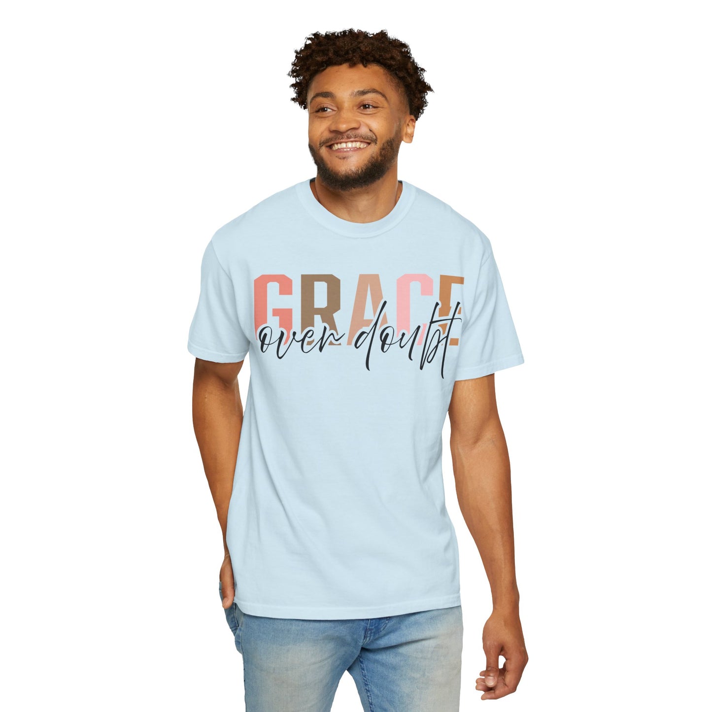 Grace Over Doubt T-Shirt - Unisex Garment-Dyed Tee, Inspirational Quote Shirt