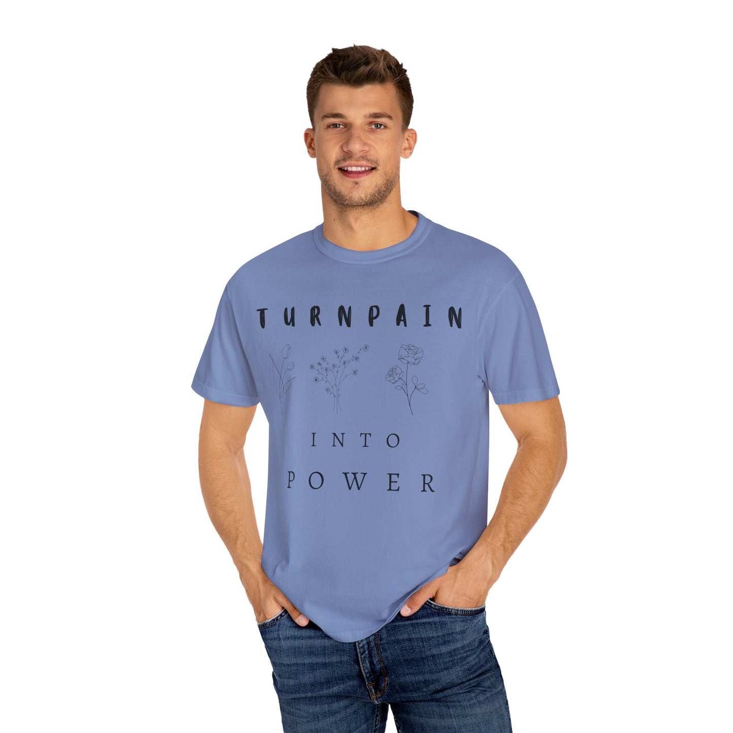 Empowerment Unisex Tee | Turn Pain into Power Women T-Shirt