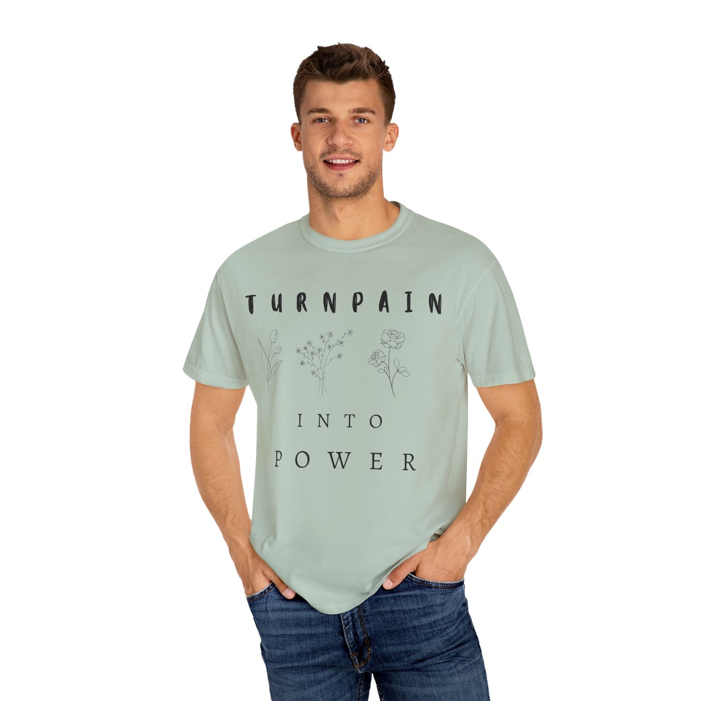 Empowerment Unisex Tee | Turn Pain into Power Women T-Shirt