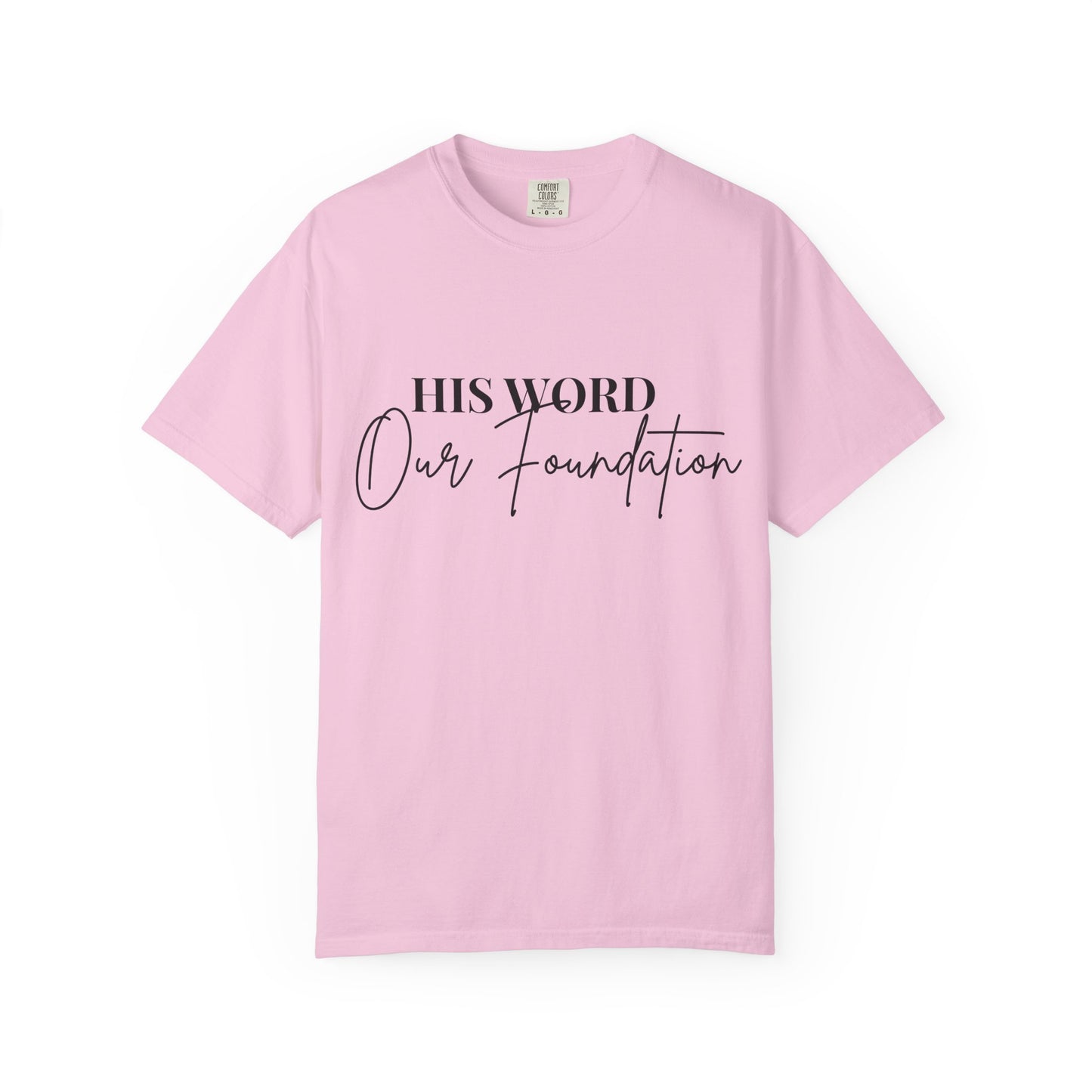 Inspirational Unisex T-shirt - 'His Word Our Foundation'