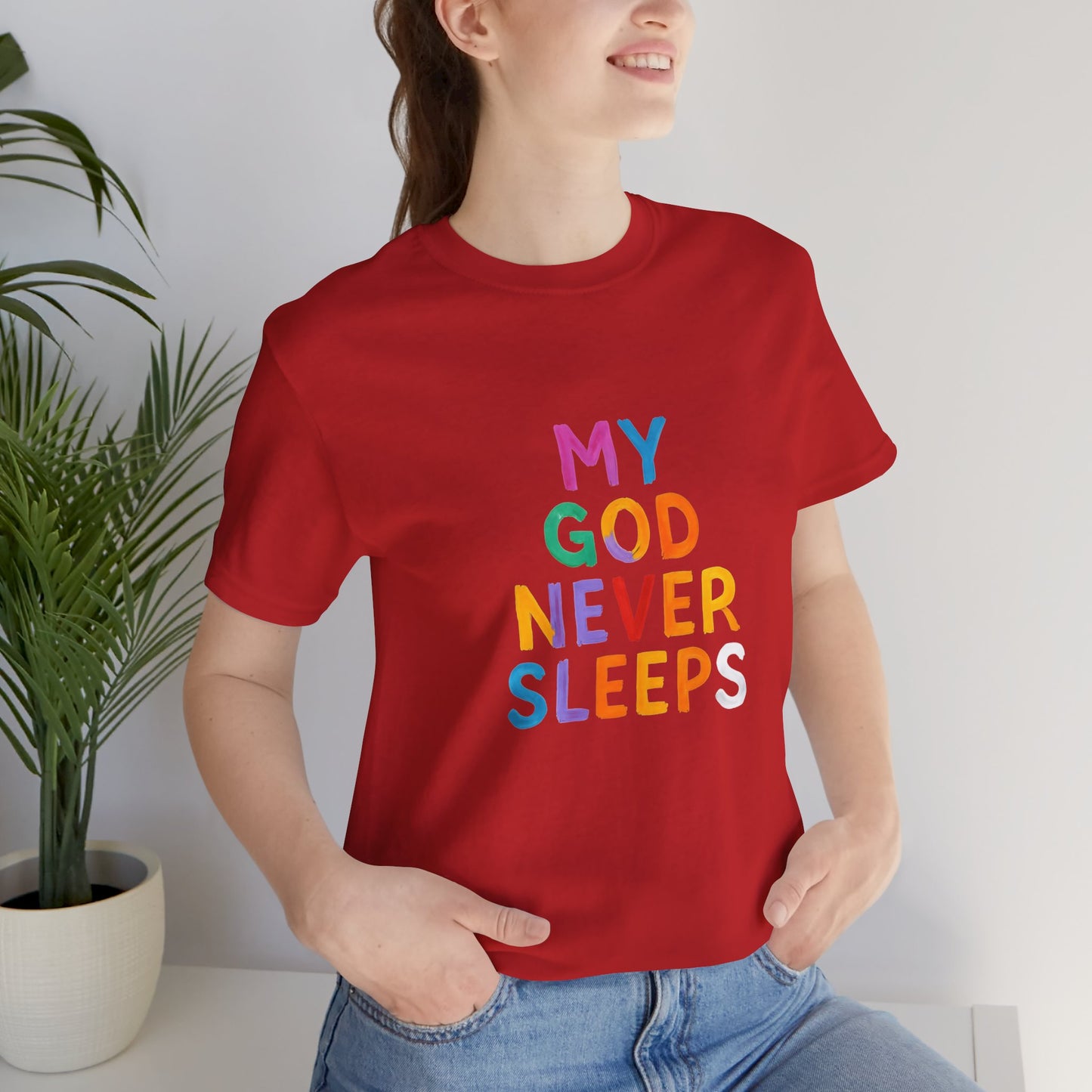 Colorful My God Never Sleeps Inspirational T-Shirt