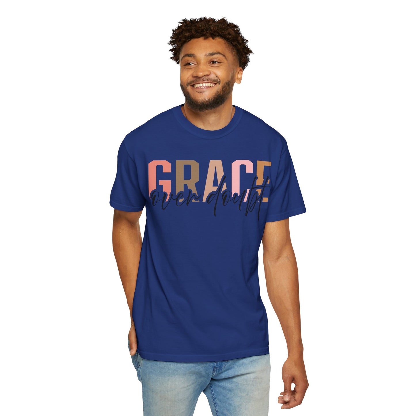 Grace Over Doubt T-Shirt - Unisex Garment-Dyed Tee, Inspirational Quote Shirt