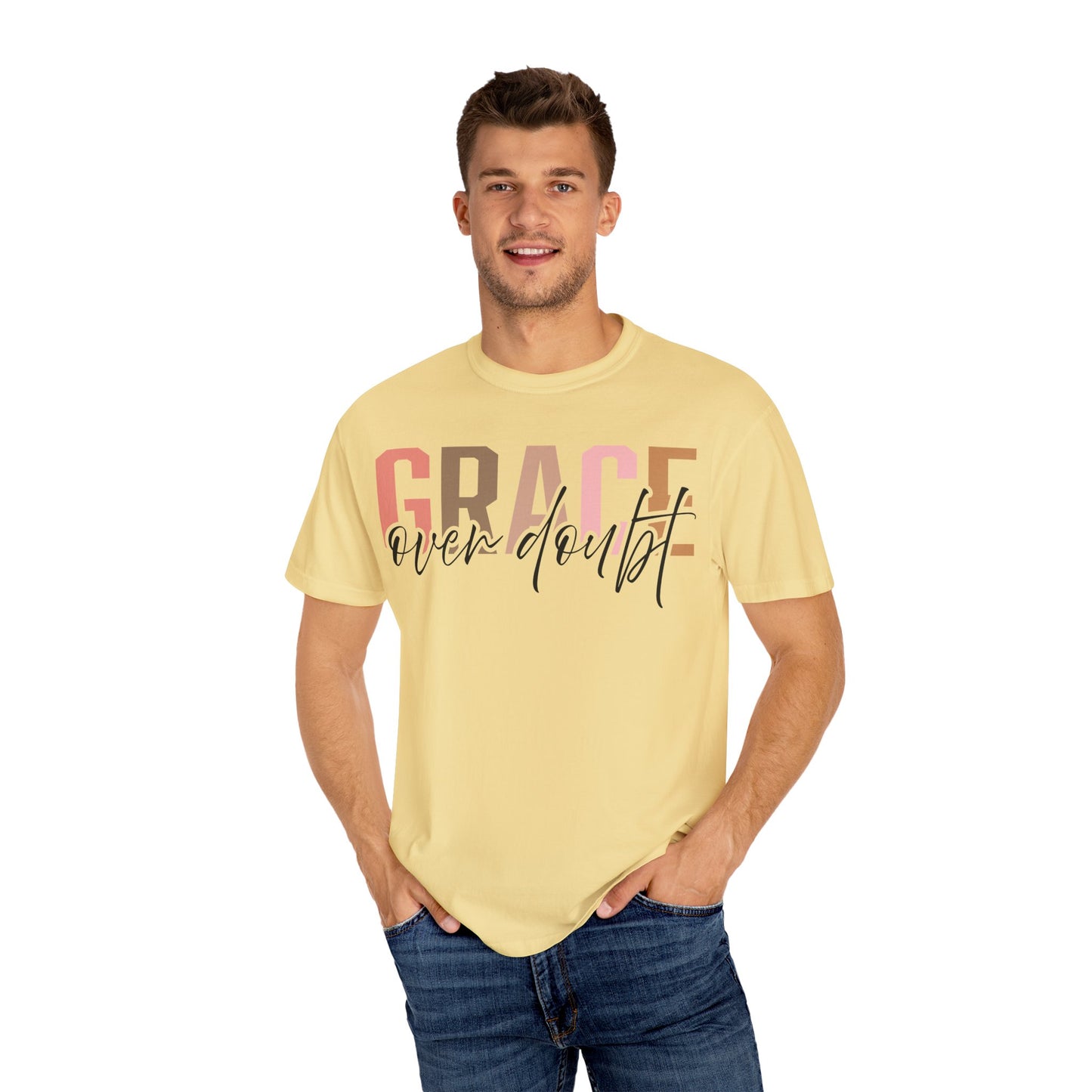 Grace Over Doubt T-Shirt - Unisex Garment-Dyed Tee, Inspirational Quote Shirt