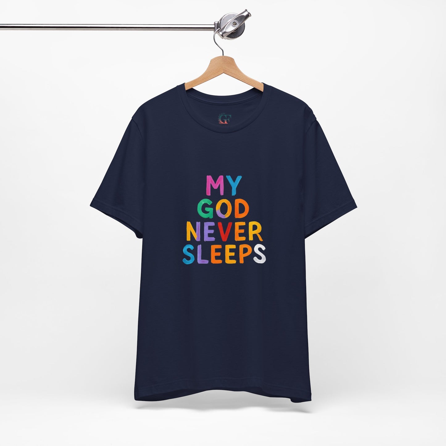 Colorful My God Never Sleeps Inspirational T-Shirt