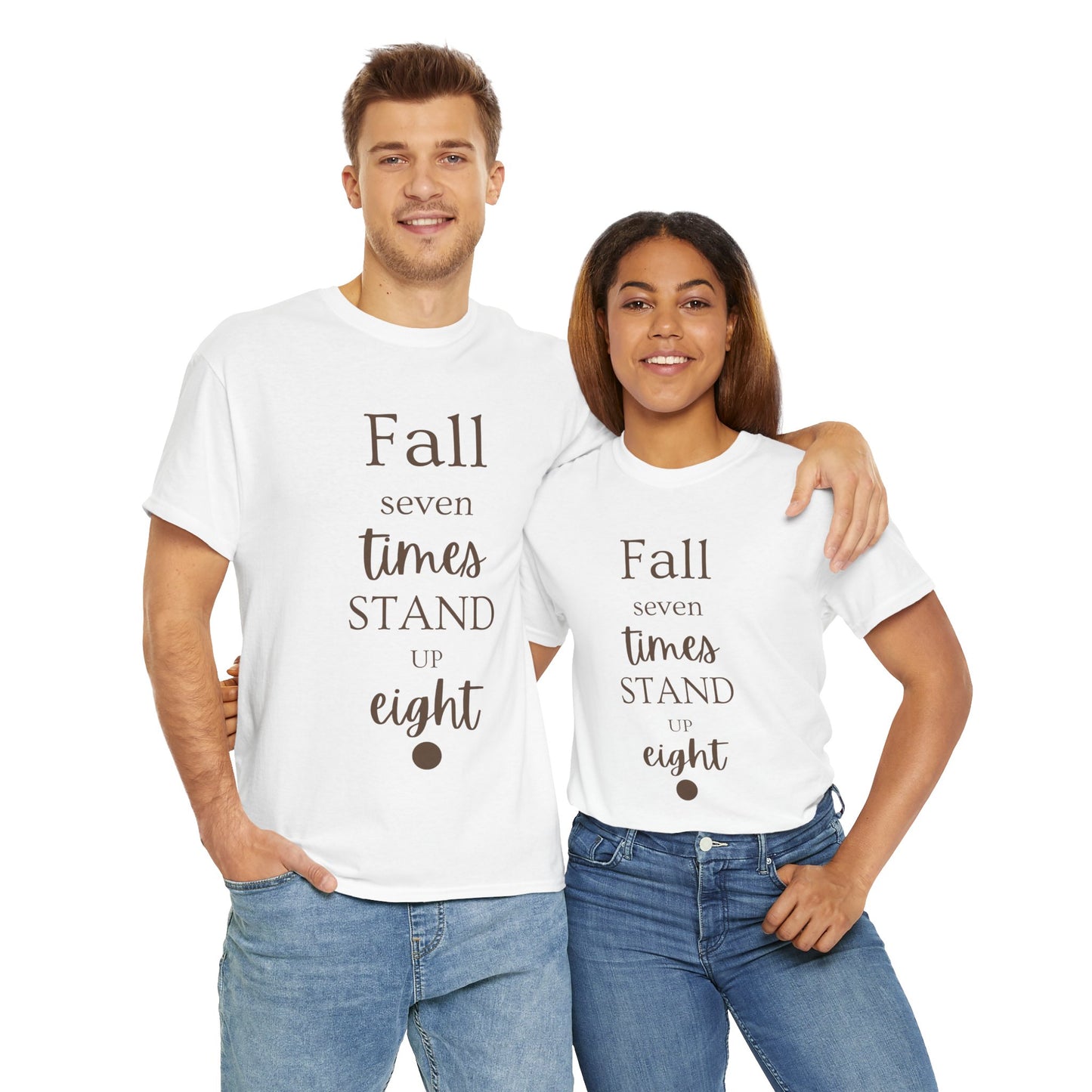 Unisex T-shirts Inspirational Unisex Heavy Cotton Tee - "Fall Seven Times, Stand Up Eight"