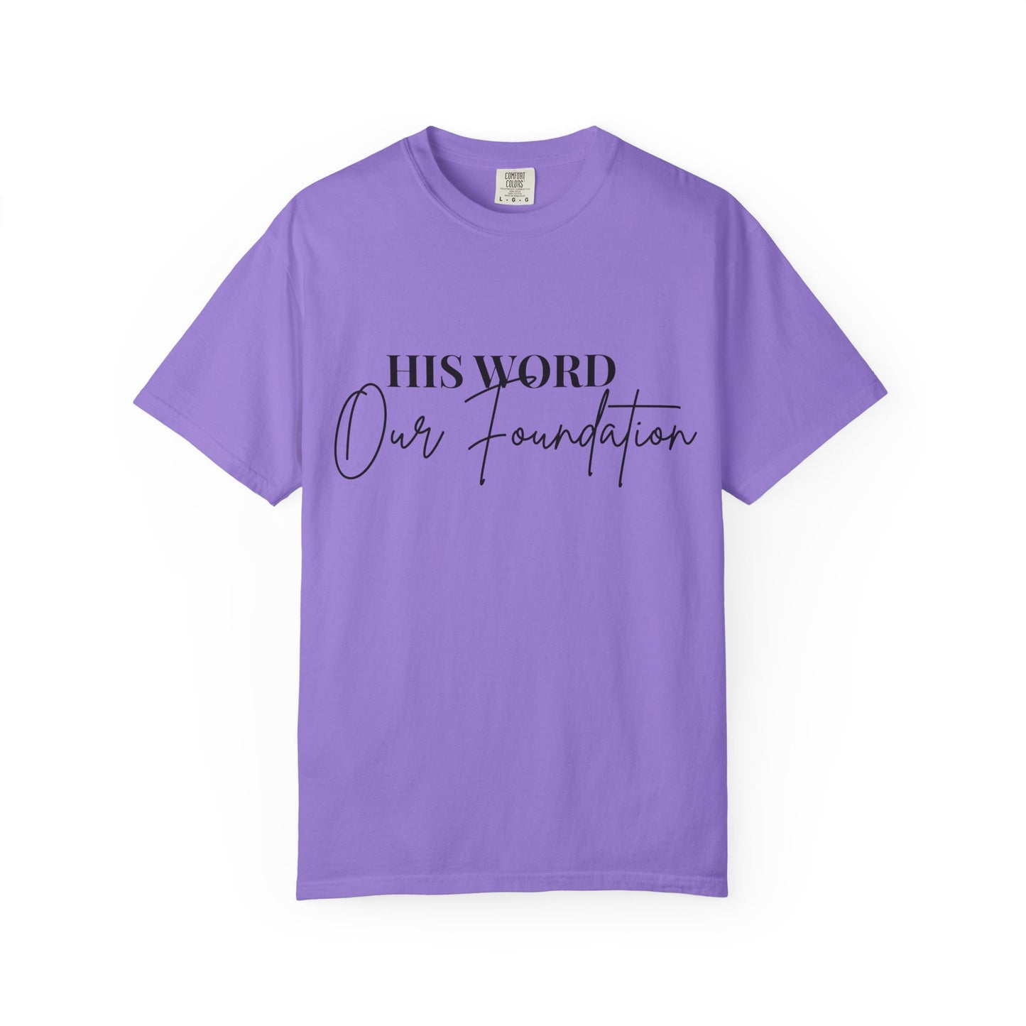 Inspirational Unisex T-shirt - 'His Word Our Foundation'
