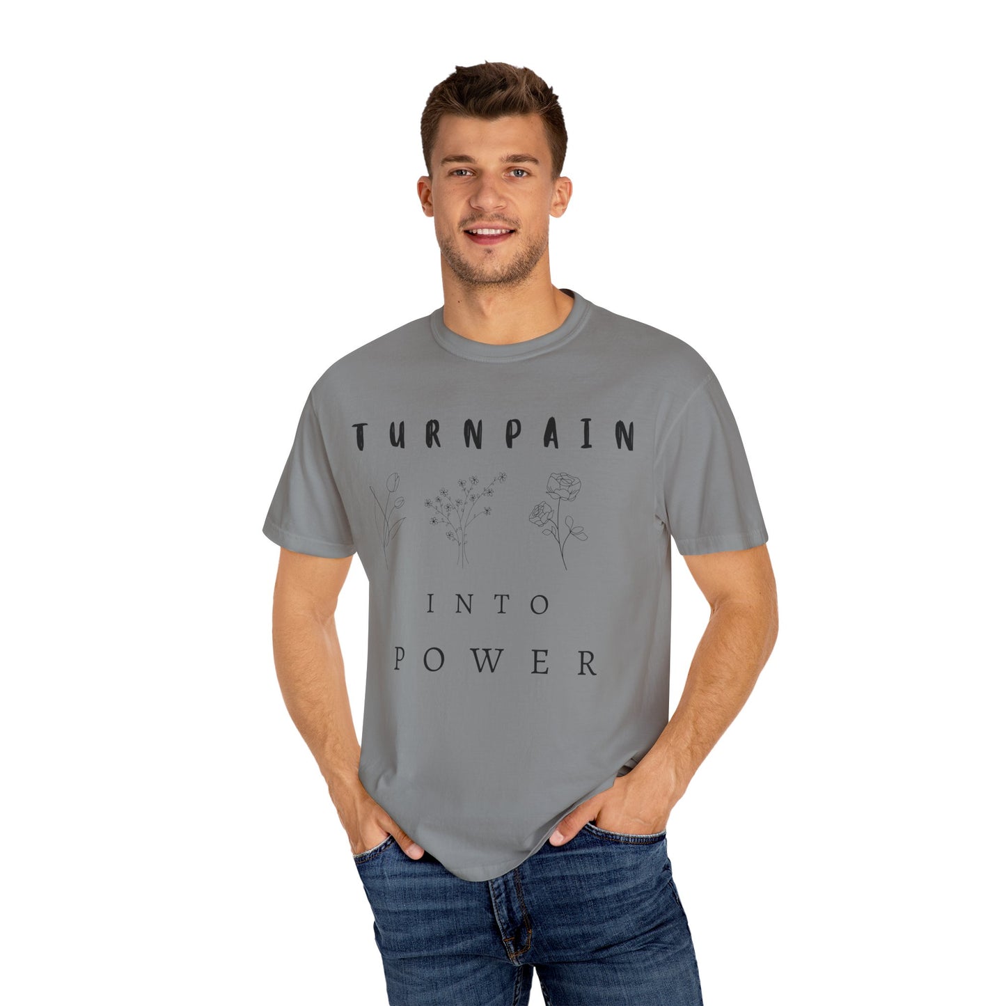Empowerment Unisex Tee | Turn Pain into Power Women T-Shirt