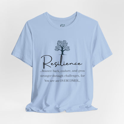 Resilience Tee - Inspirational Unisex T-Shirt