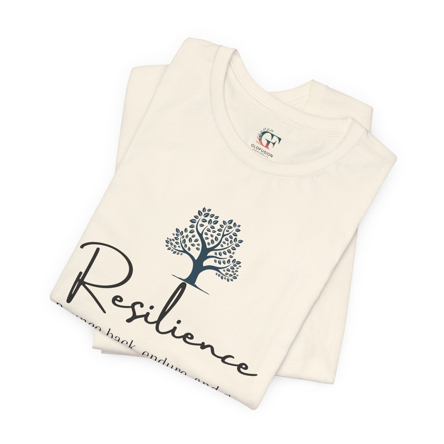 Resilience Tee - Inspirational Unisex T-Shirt