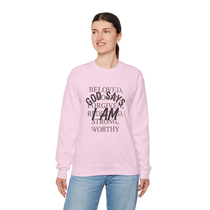 God Says I Am Christian Faith Sweatshirt