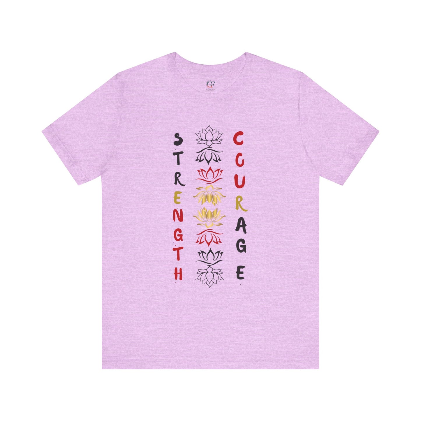 Strength and Courage Graphic Tee for Empowerment