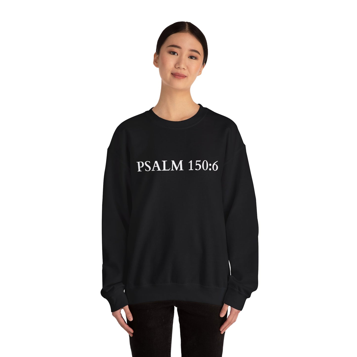Christian Psalm 150:6 Unisex Sweatshirt