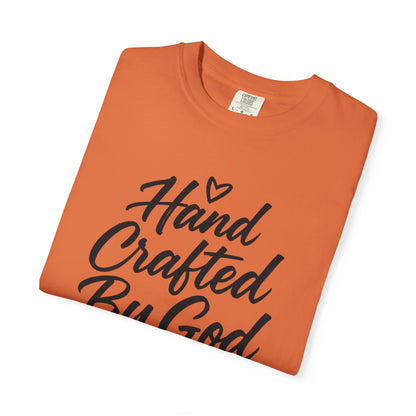 Inspirational Garment-Dyed T-shirt - Hand Crafted by God
