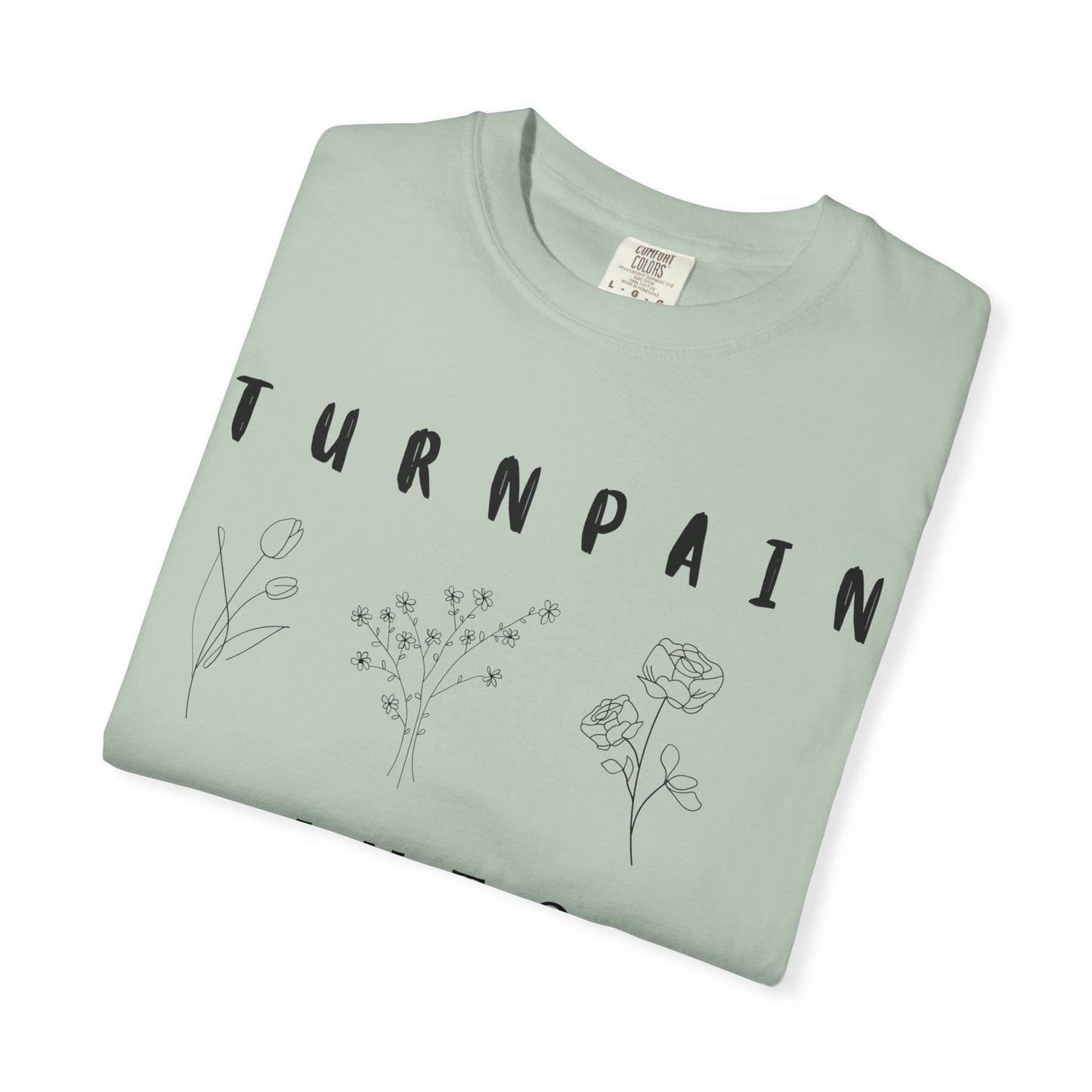 Empowerment Unisex Tee | Turn Pain into Power Women T-Shirt