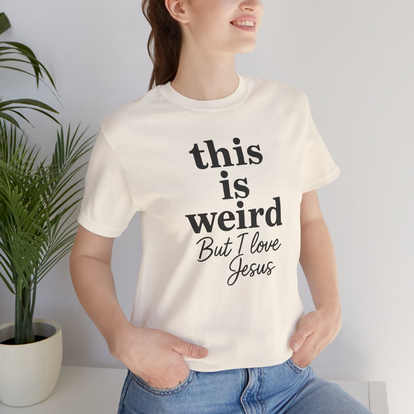 Christian Tee: Weird But I Love Jesus, Casual Christian Apparel