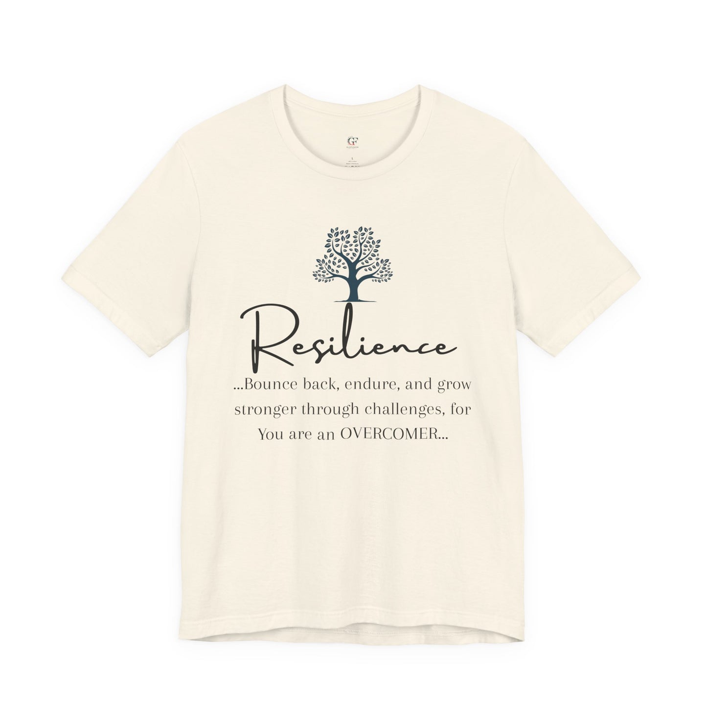 Resilience Tee - Inspirational Unisex T-Shirt