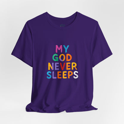 Colorful My God Never Sleeps Inspirational T-Shirt