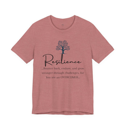 Resilience Tee - Inspirational Unisex T-Shirt