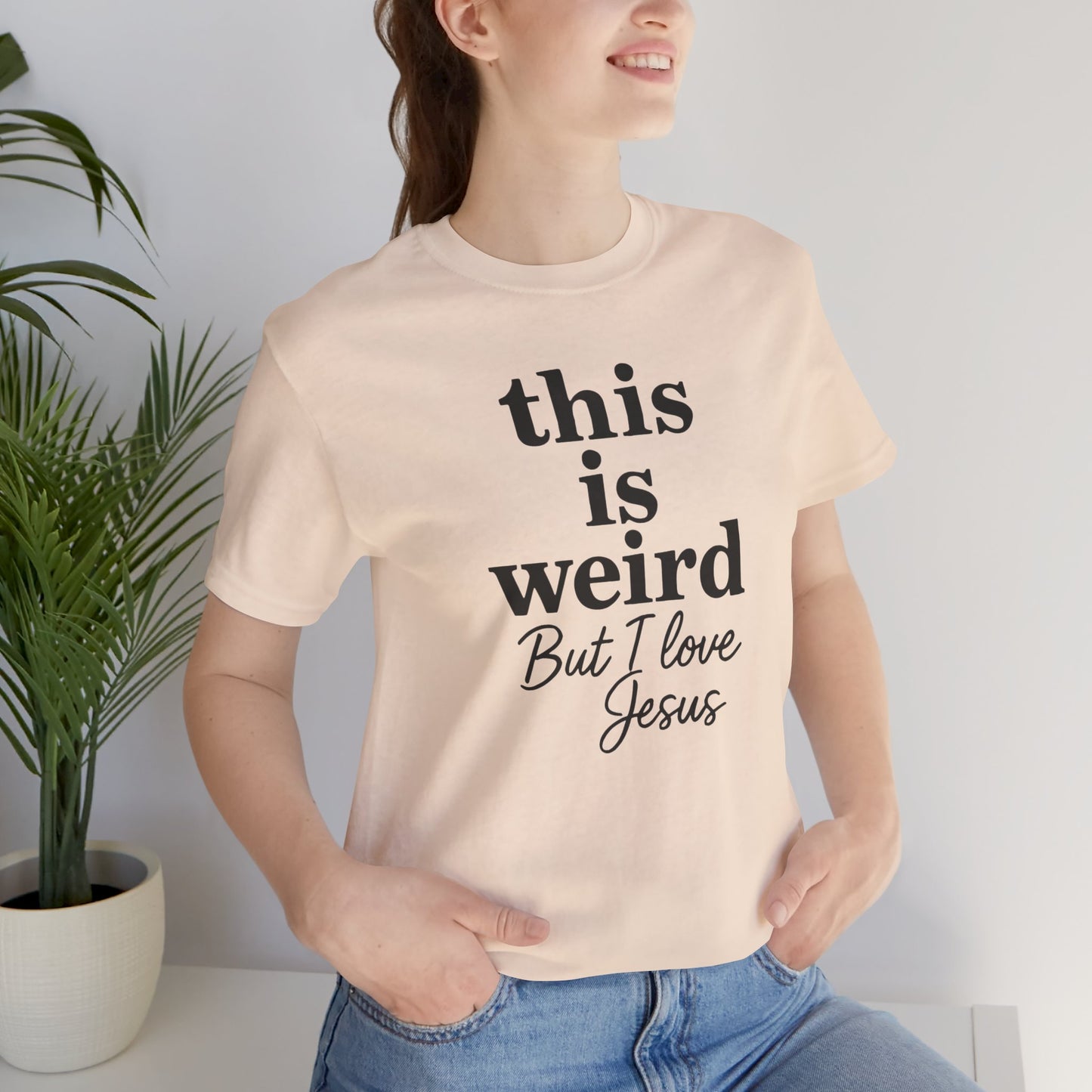 Christian Tee: Weird But I Love Jesus, Casual Christian Apparel