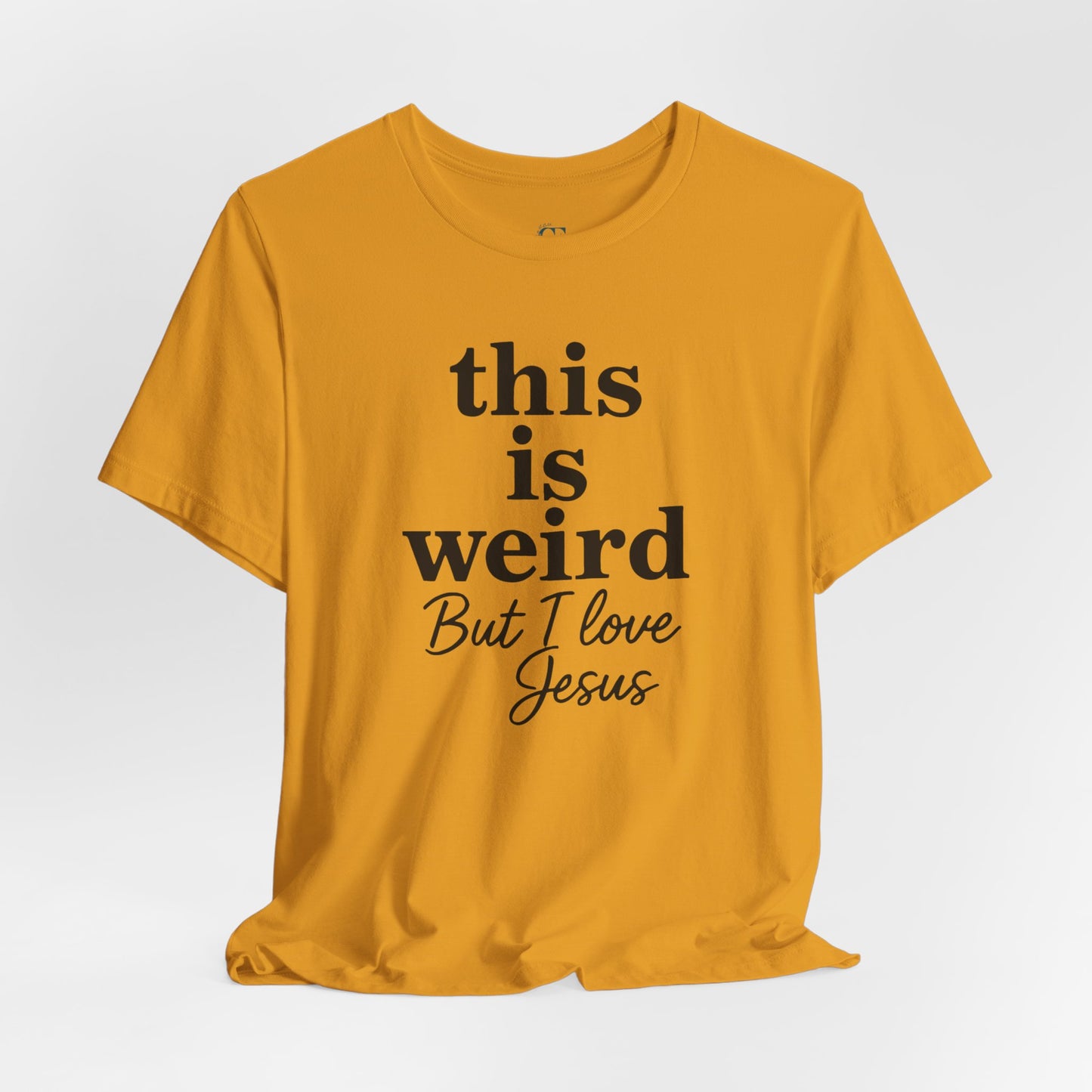 Christian Tee: Weird But I Love Jesus, Casual Christian Apparel