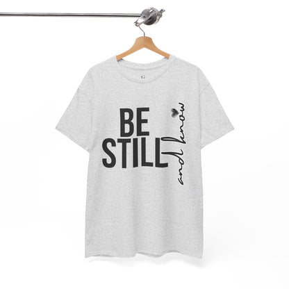 Inspirational Unisex Heavy Cotton Tee - "Be Still and Know" - Perfect for Mindfulness and Everyday Comfort