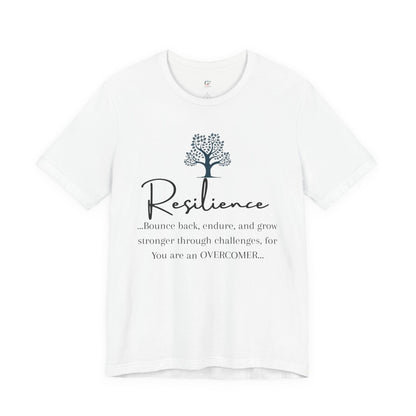 Resilience Tee - Inspirational Unisex T-Shirt