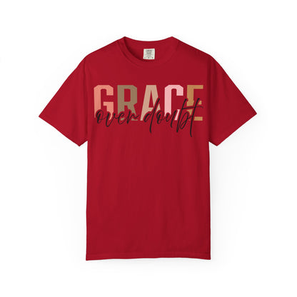 Grace Over Doubt T-Shirt - Unisex Garment-Dyed Tee, Inspirational Quote Shirt