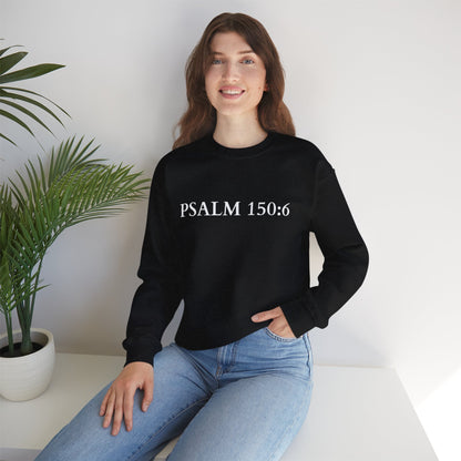 Christian Psalm 150:6 Unisex Sweatshirt