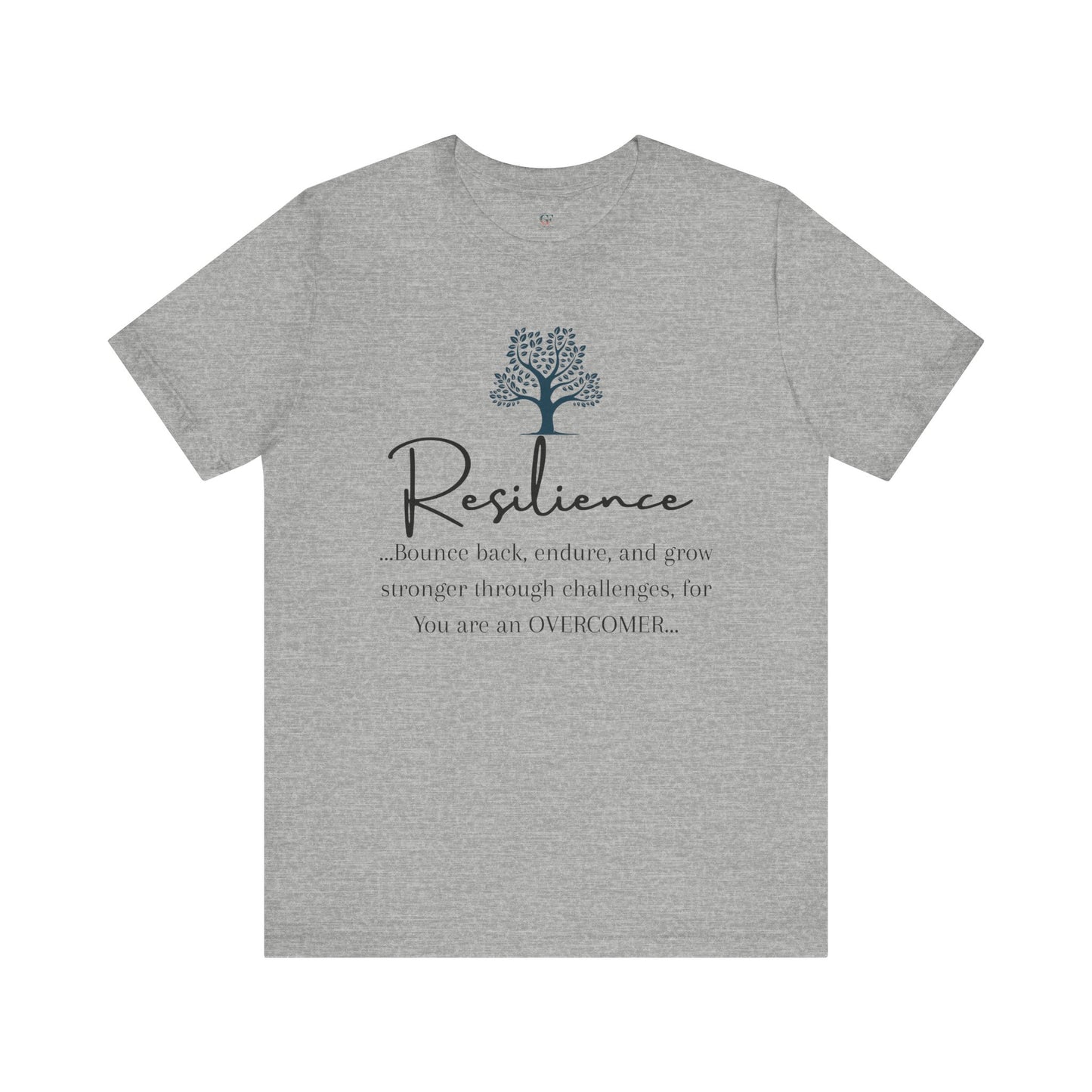Resilience Tee - Inspirational Unisex T-Shirt