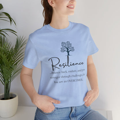 Resilience Tee - Inspirational Unisex T-Shirt