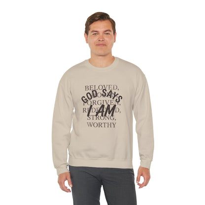God Says I Am Christian Faith Sweatshirt