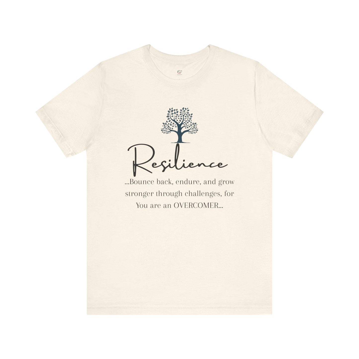 Resilience Tee - Inspirational Unisex T-Shirt