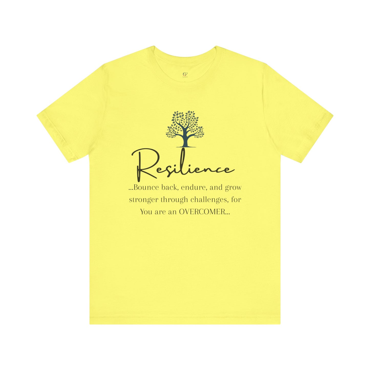 Resilience Tee - Inspirational Unisex T-Shirt