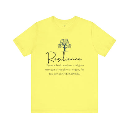 Resilience Tee - Inspirational Unisex T-Shirt