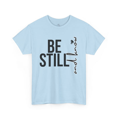 Inspirational Unisex Heavy Cotton Tee - "Be Still and Know" - Perfect for Mindfulness and Everyday Comfort