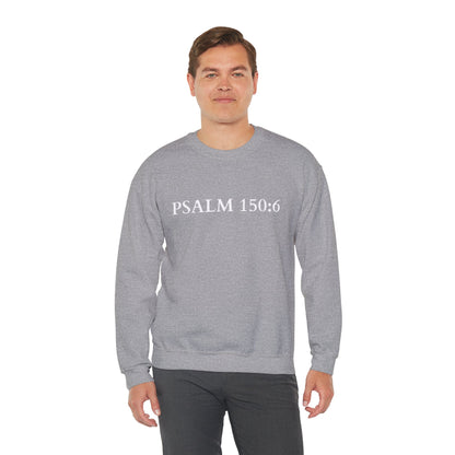 Christian Psalm 150:6 Unisex Sweatshirt