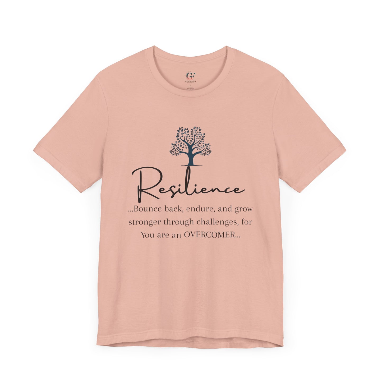 Resilience Tee - Inspirational Unisex T-Shirt