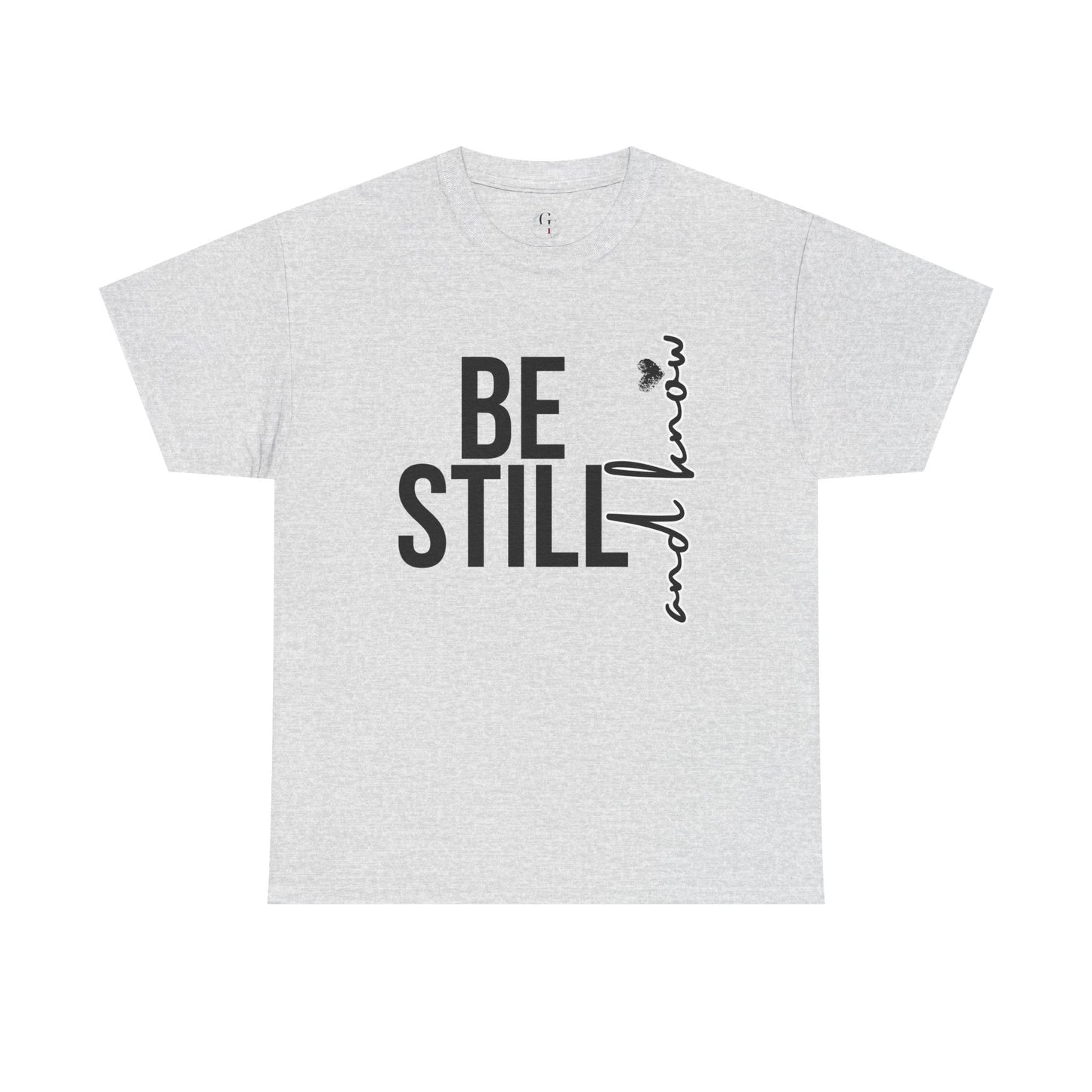 Inspirational Unisex Heavy Cotton Tee - "Be Still and Know" - Perfect for Mindfulness and Everyday Comfort
