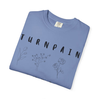 Empowerment Unisex Tee | Turn Pain into Power Women T-Shirt