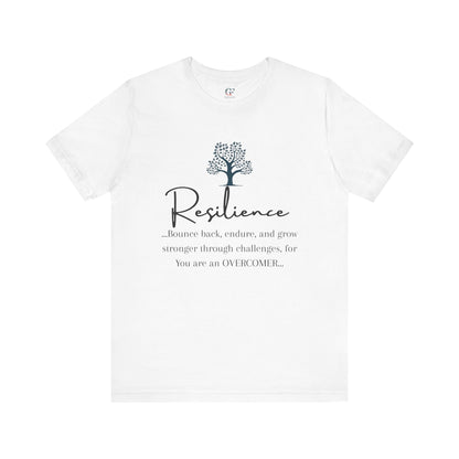Resilience Tee - Inspirational Unisex T-Shirt