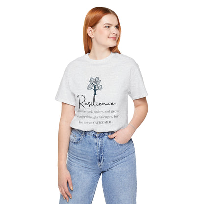 Resilience Tee - Inspirational Unisex T-Shirt